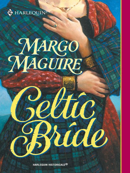 Title details for Celtic Bride by Margo Maguire - Available
